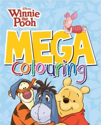 Book cover for Disney Winnie the Pooh Mega Colouring