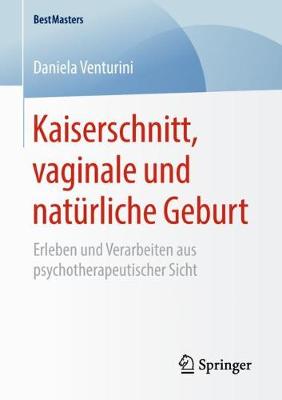 Cover of Kaiserschnitt, Vaginale Und Naturliche Geburt