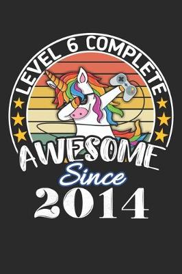 Book cover for Level 6 complete awesome since 2014