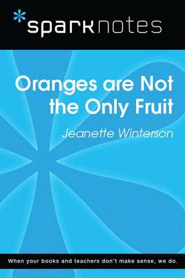 Book cover for Oranges Are Not the Only Fruit (Sparknotes Literature Guide)