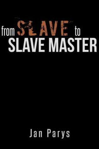 Cover of From Slave to Slave Master
