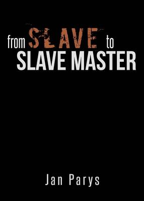 Book cover for From Slave to Slave Master