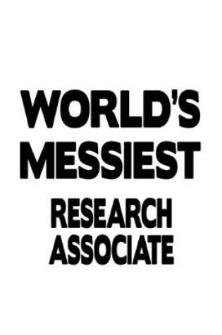 Cover of World's Messiest Research Associate