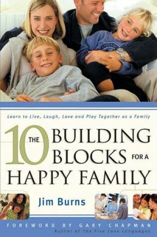 Cover of The 10 Building Blocks for a Happy Family