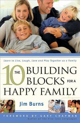 Book cover for The 10 Building Blocks for a Happy Family
