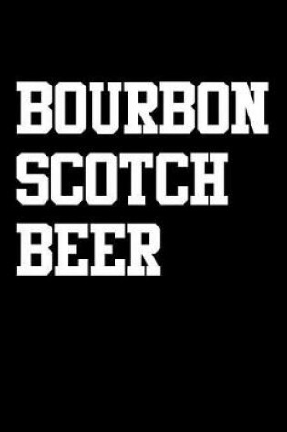 Cover of Bourbon Scotch Beer