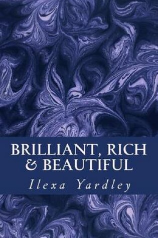 Cover of Brilliant, Rich & Beautiful