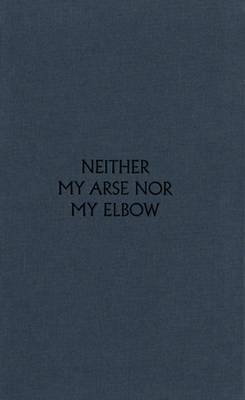 Book cover for George Shaw - Neither My Arse nor My Elbow