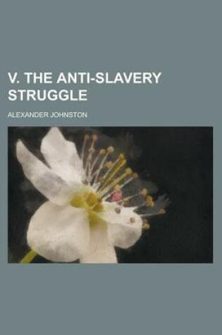 Cover of V. the Anti-Slavery Struggle