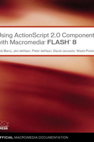Cover of Using ActionScript 2.0 Components with Macromedia Flash 8