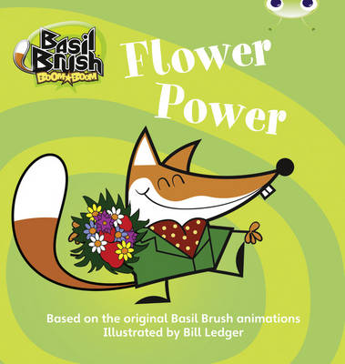 Book cover for Bug Club Blue (KS1) C/1B Basil Brush: Flower Power 6-pack