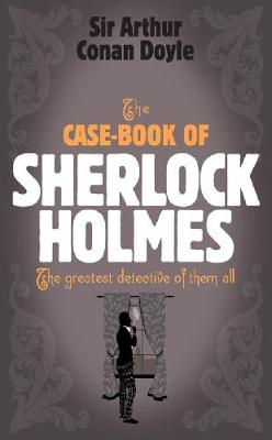 Book cover for Sherlock Holmes: The Case-Book of Sherlock Holmes (Sherlock Complete Set 9)