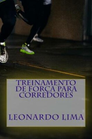 Cover of Treinamento de Forca Para Corredores