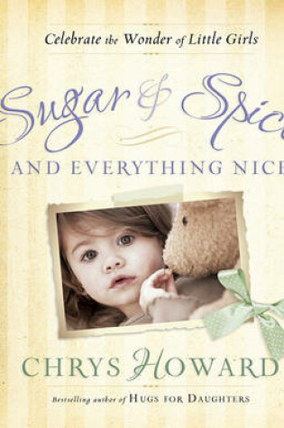 Cover of Sugar & Spice and Everything Nice