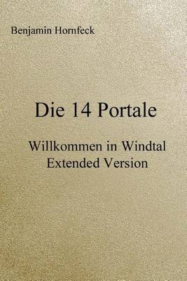 Book cover for Die 14 Portale - Willkommen in Windtal Extended Version