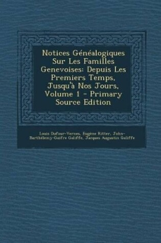 Cover of Notices Généalogiques Sur Les Familles Genevoises