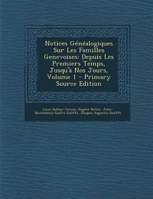 Book cover for Notices Généalogiques Sur Les Familles Genevoises