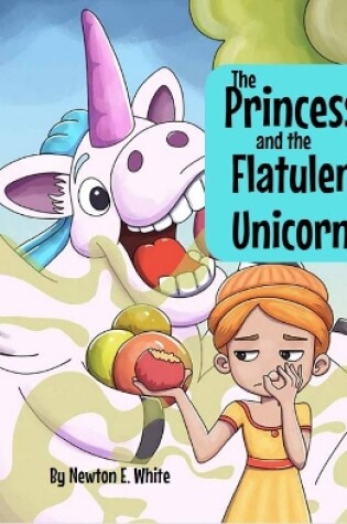 Cover of The Princess and the Flatulent Unicorn