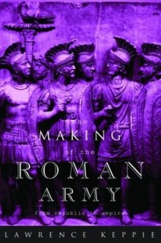 Cover of The Making of the Roman Army