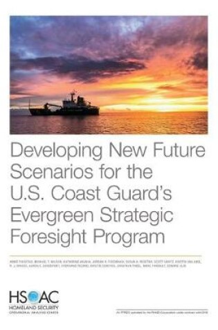 Cover of Developing New Future Scenarios for the U.S. Coast Guard's Evergreen Strategic Foresight Program