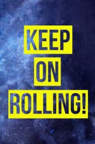 Cover of Keep On Rolling