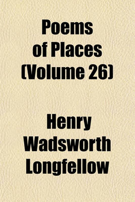 Book cover for Poems of Places (Volume 26)