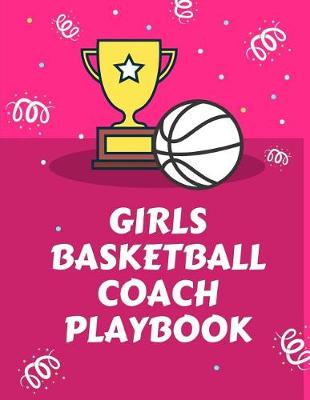 Book cover for Girls Basketball Coach Playbook