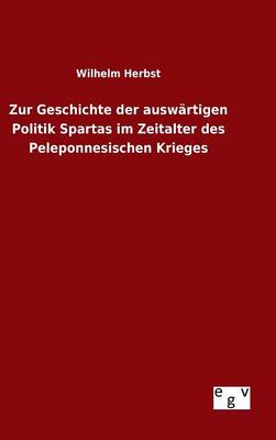 Book cover for Zur Geschichte der auswartigen Politik Spartas im Zeitalter des Peleponnesischen Krieges