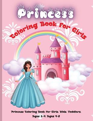 Book cover for Princess Coloring Book for Girls