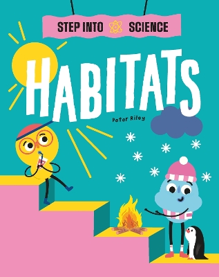 Cover of Step Into Science: Habitats