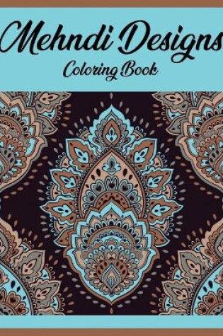 Cover of Mehndi designs coloring book