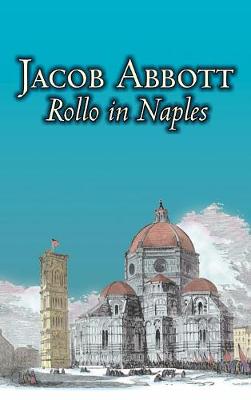 Book cover for Rollo in Naples by Jacob Abbott, Juvenile Fiction, Action & Adventure, Historical