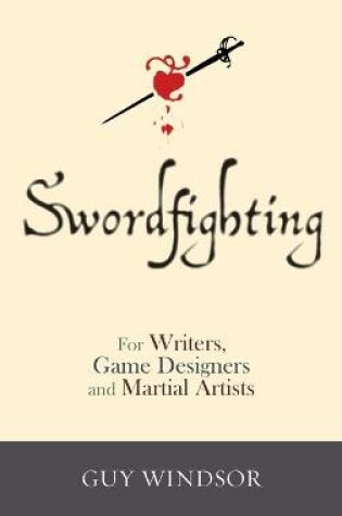 Cover of Swordfighting, for Writers, Game Designers, and Martial Artists