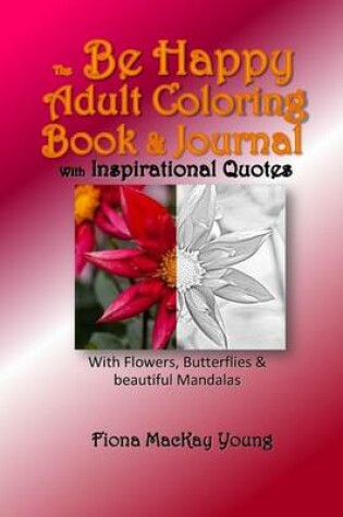 Cover of The Be Happy Adult Coloring Book & Journal with Inspirational Quotes