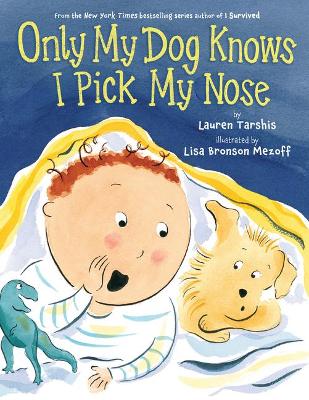 Book cover for Only My Dog Knows I Pick My Nose