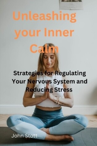 Cover of Unleashing Your Inner Calm