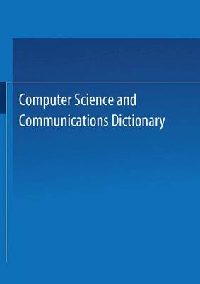 Book cover for Computer Science and Communications Dictionary