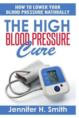 Book cover for The High Blood Pressure Cure