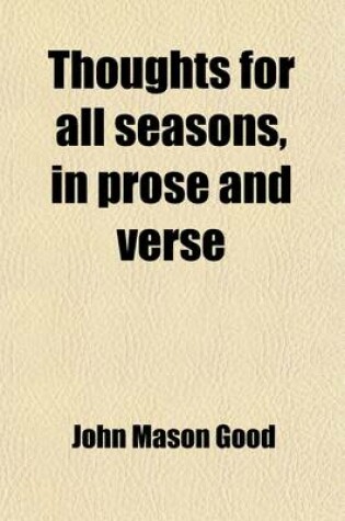 Cover of Thoughts for All Seasons, in Prose and Verse