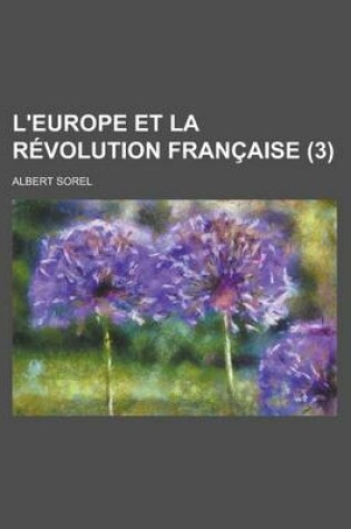 Cover of L'Europe Et La Revolution Francaise (3 )