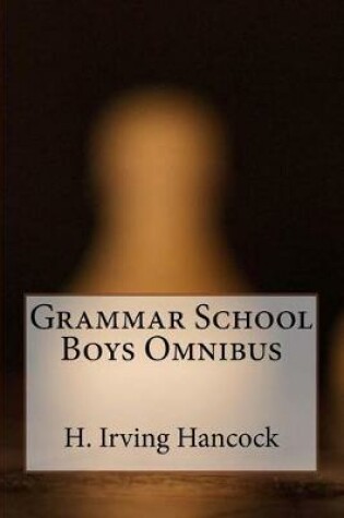 Cover of Grammar School Boys Omnibus