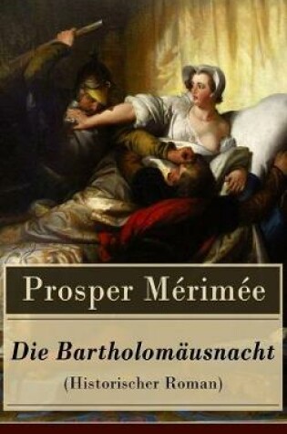 Cover of Die Bartholomäusnacht (Historischer Roman)