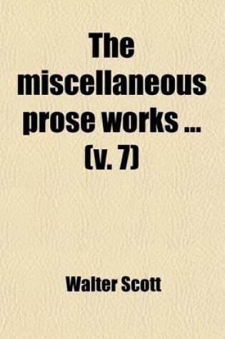 Cover of The Miscellaneous Prose Works (Volume 7)