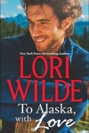 Book cover for To Alaska, With Love