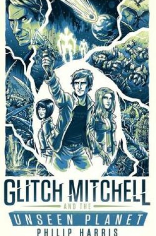 Cover of Glitch Mitchell and the Unseen Planet