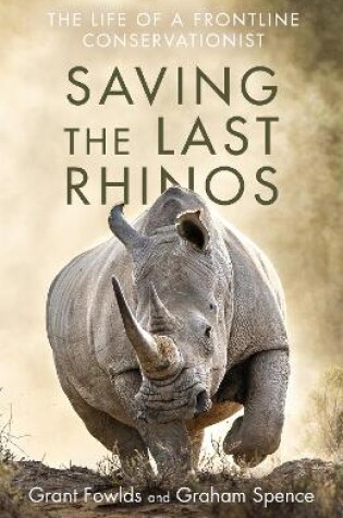 Cover of Saving the Last Rhinos