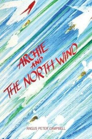 Cover of Archie and the North Wind