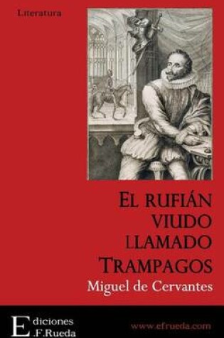Cover of El Rufian Viudo Llamado Trampagos