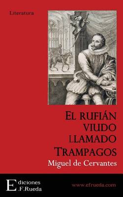 Book cover for El Rufian Viudo Llamado Trampagos