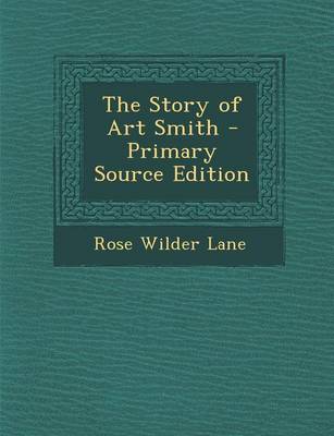 Book cover for The Story of Art Smith - Primary Source Edition